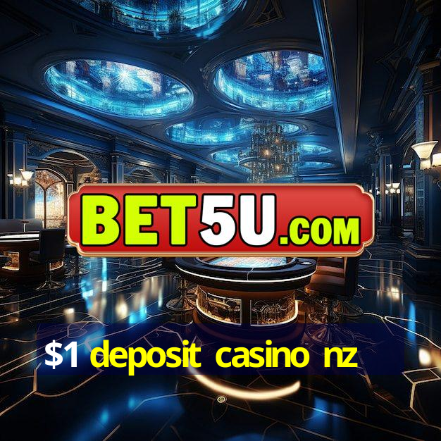 $1 deposit casino nz