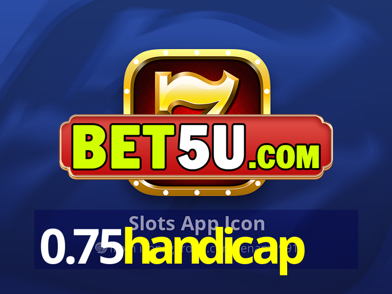 0.75handicap