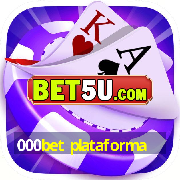 000bet plataforma