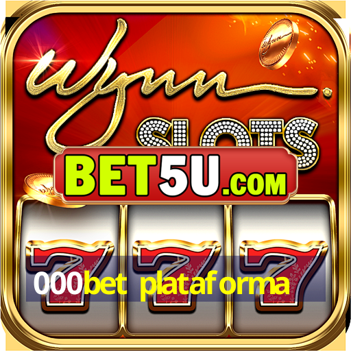 000bet plataforma