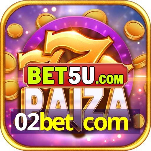 02bet com