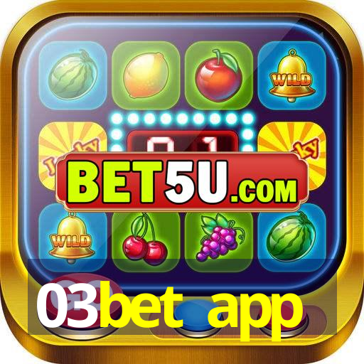 03bet app