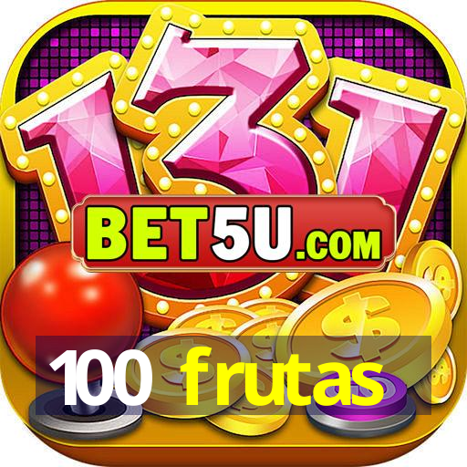 100 frutas