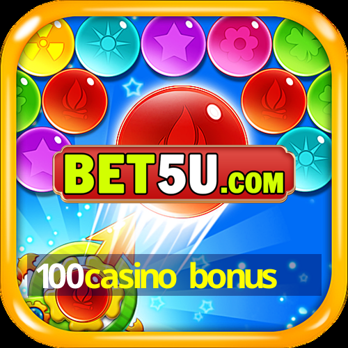 100casino bonus