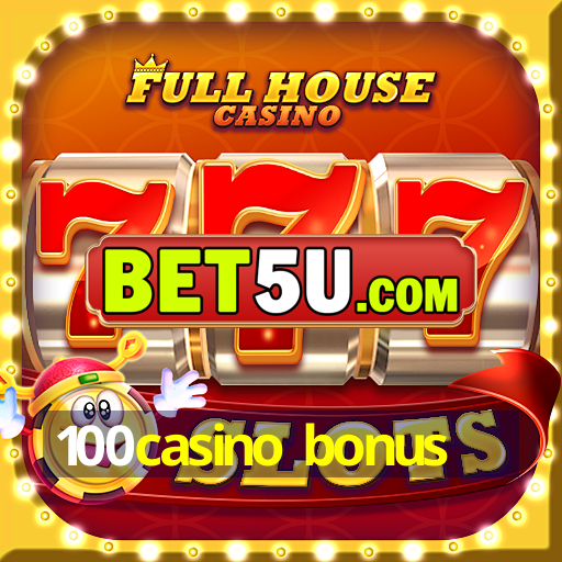 100casino bonus