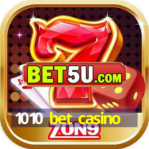 1010 bet casino