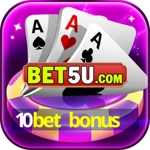 10bet bonus