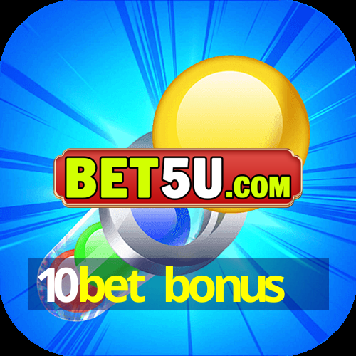 10bet bonus