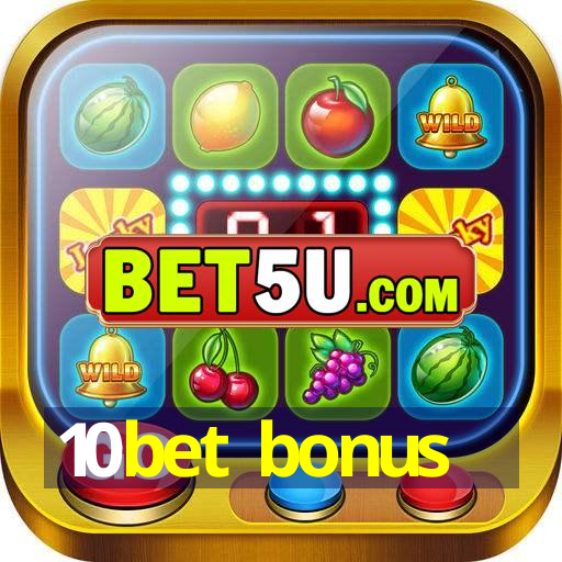 10bet bonus