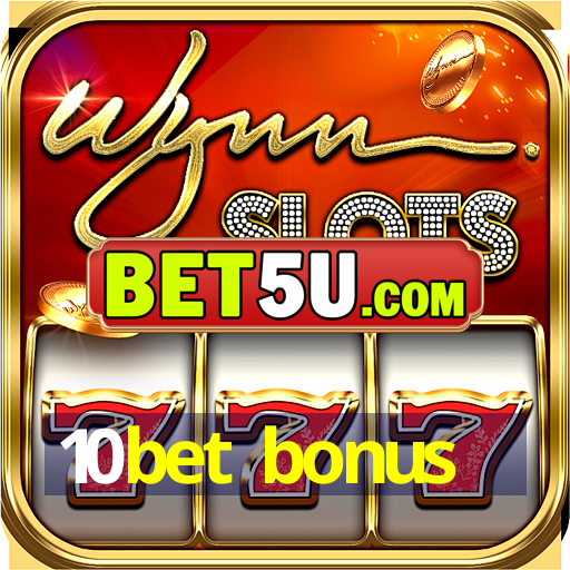 10bet bonus