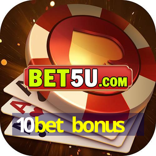 10bet bonus