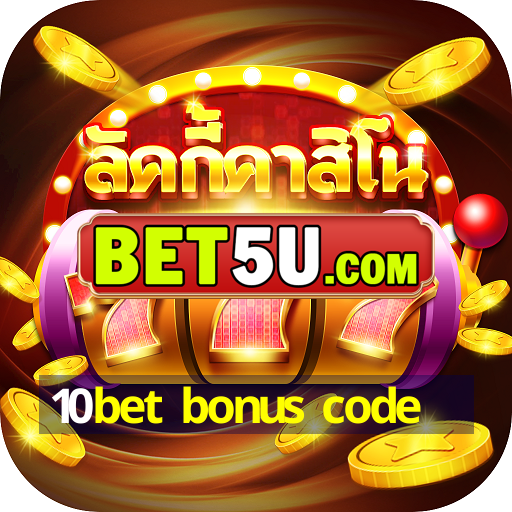 10bet bonus code