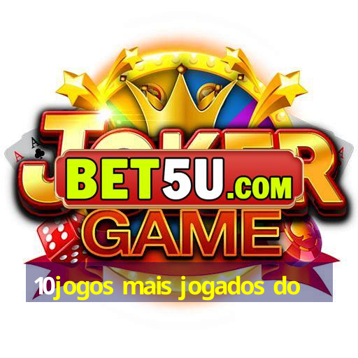 10jogos mais jogados do