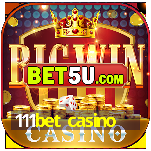 111bet casino