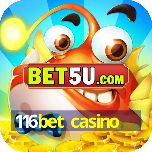 116bet casino