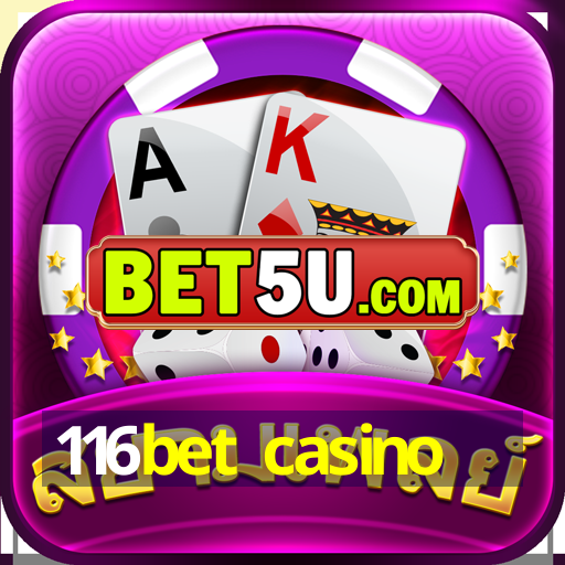 116bet casino