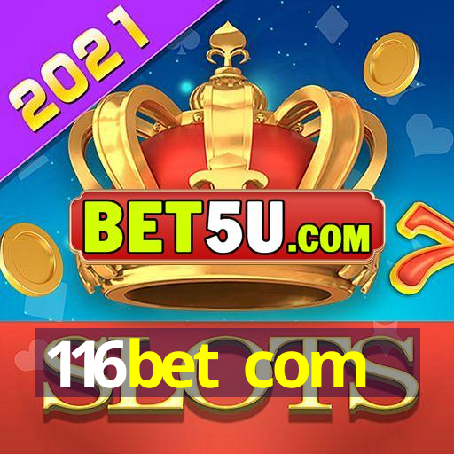 116bet com