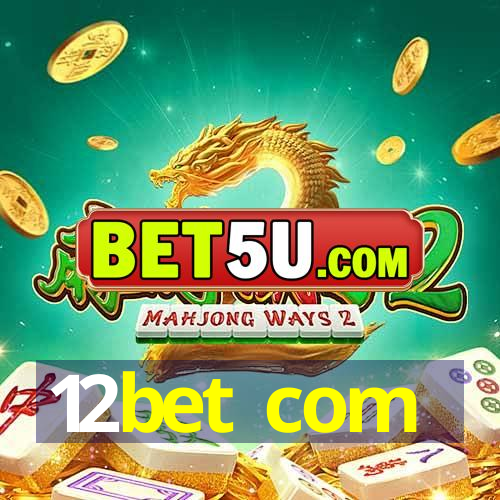 12bet com