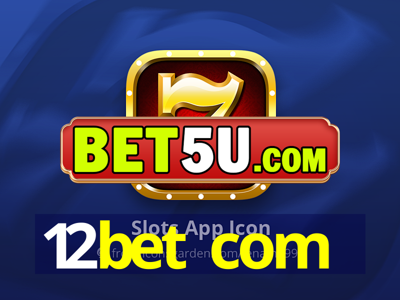 12bet com