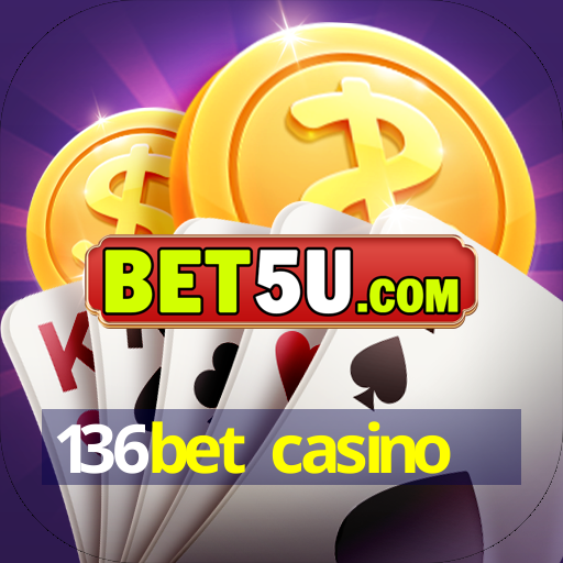 136bet casino