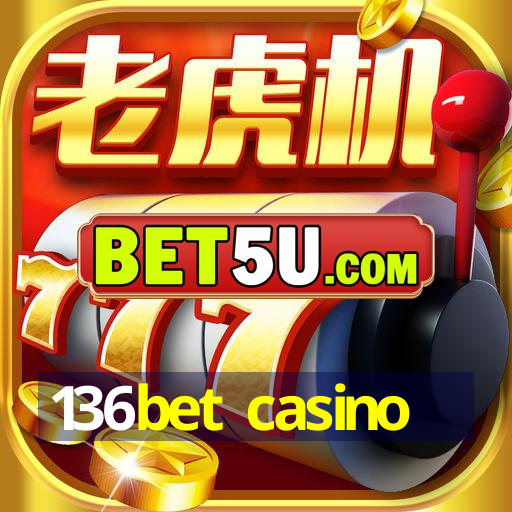 136bet casino