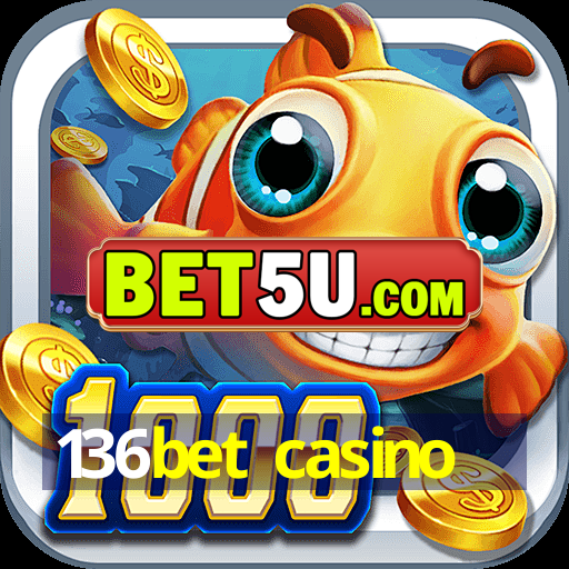 136bet casino