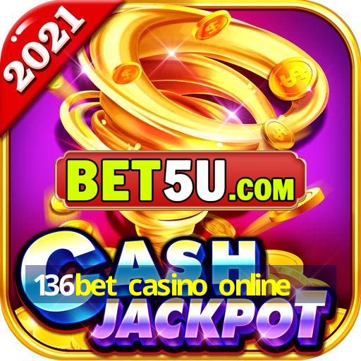 136bet casino online