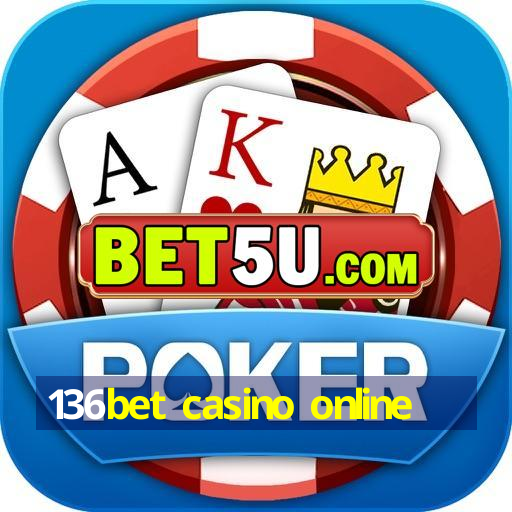 136bet casino online