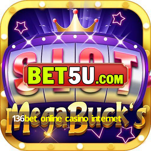 136bet online casino internet