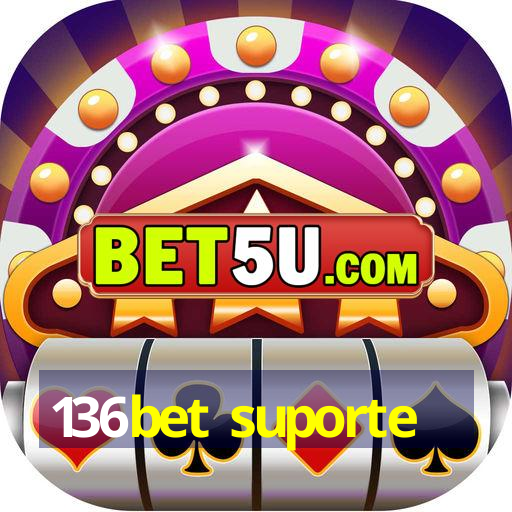 136bet suporte