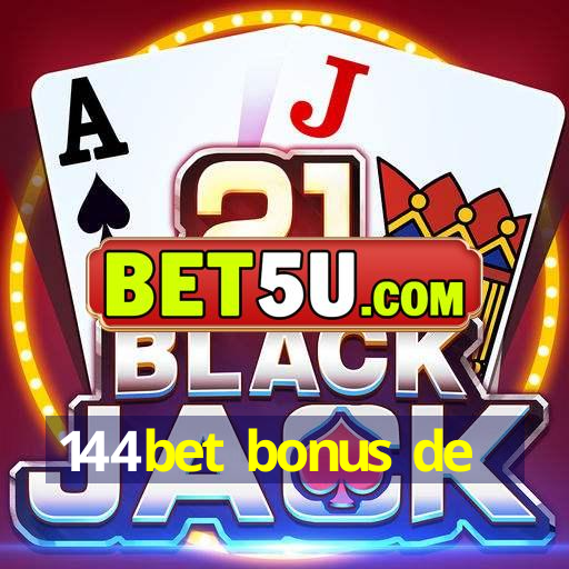 144bet bonus de