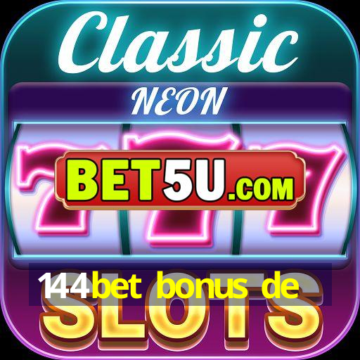 144bet bonus de