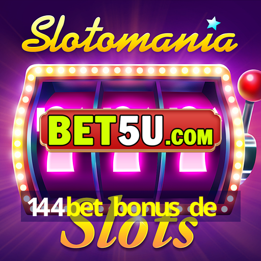 144bet bonus de