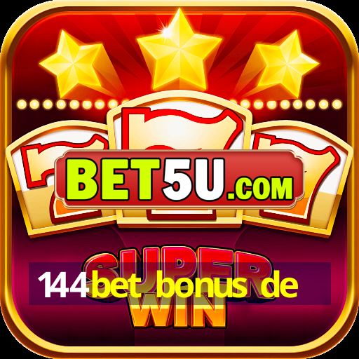 144bet bonus de