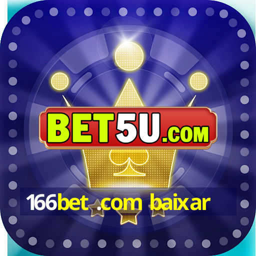 166bet .com baixar