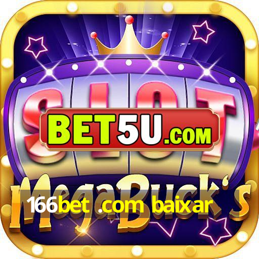 166bet .com baixar