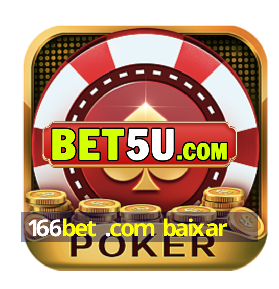 166bet .com baixar