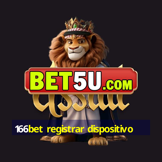 166bet registrar dispositivo