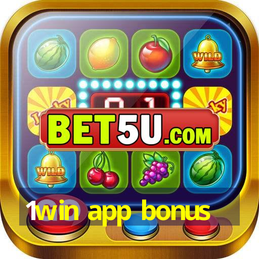 1win app bonus