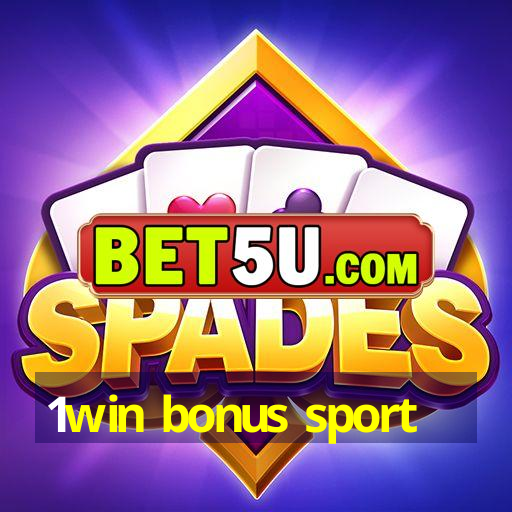 1win bonus sport