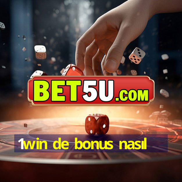 1win de bonus nasıl