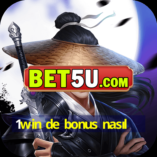 1win de bonus nasıl