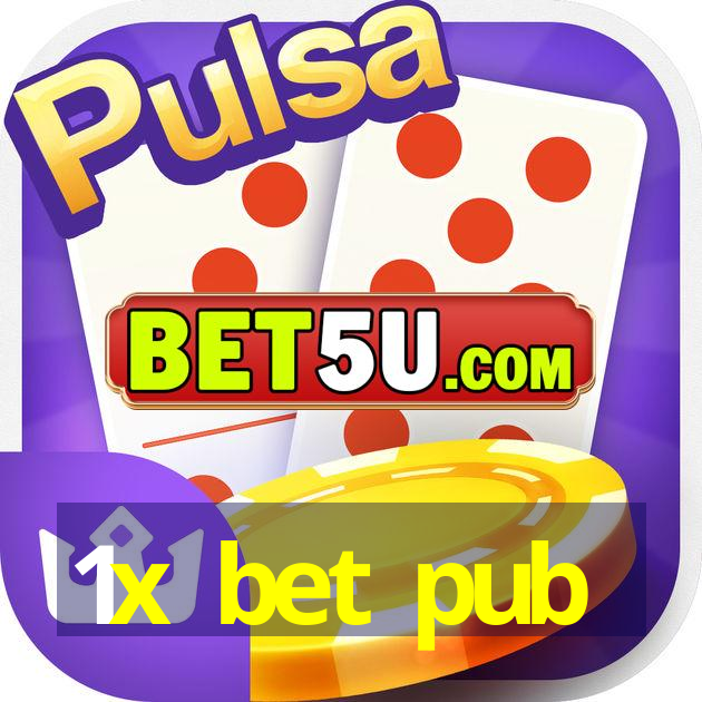 1x bet pub