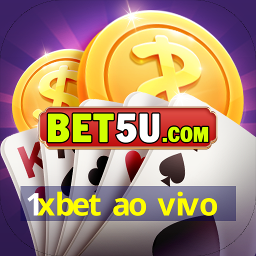 1xbet ao vivo