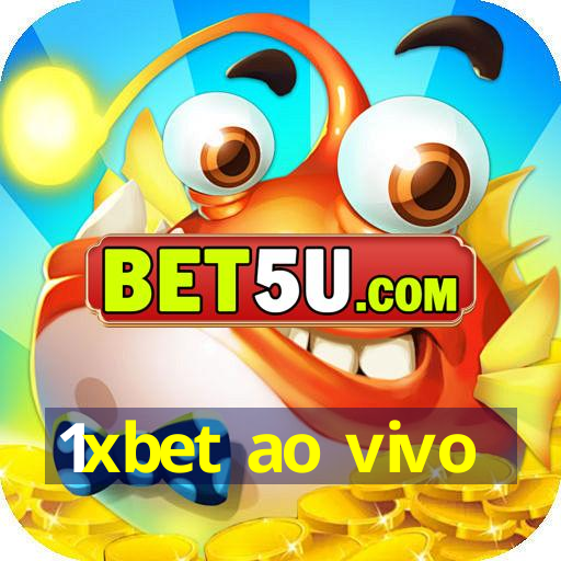 1xbet ao vivo