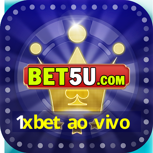 1xbet ao vivo