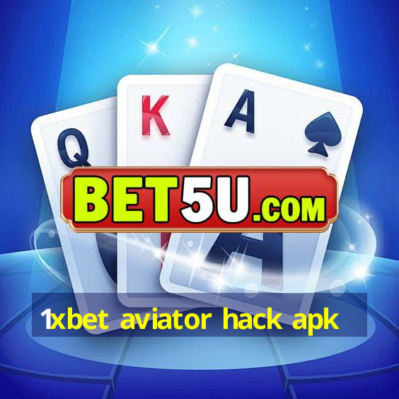 1xbet aviator hack apk