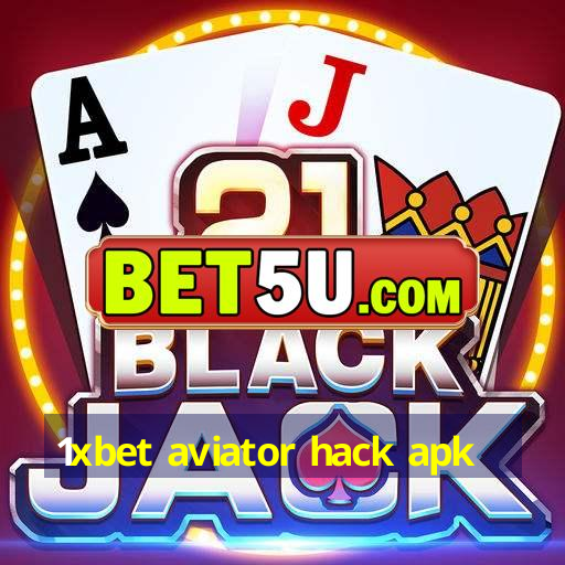 1xbet aviator hack apk