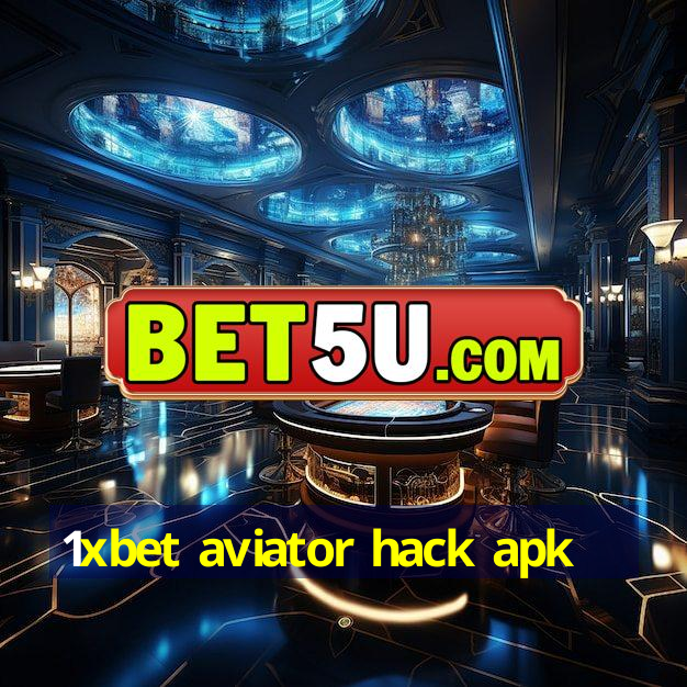 1xbet aviator hack apk