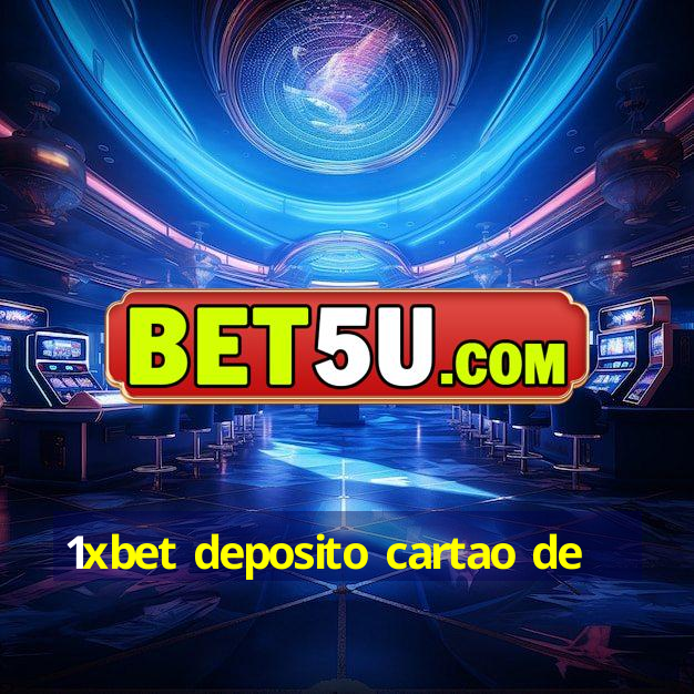 1xbet deposito cartao de